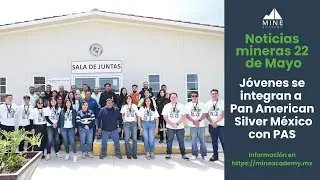 Noticiero Minero del 22 de mayo #noticiasmineras #mineros #mineria
