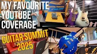 My Favourite YouTube Coverage  Guitar Summit 2025