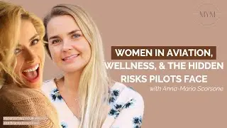 Female Pilot Reveals Aviation's Hidden Health Risks, Wellness Secrets, & Lessons on Purpose