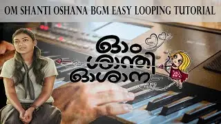 Ohm Shanthi Oshana | Intro BGM Easy Looping Tutorial | Top Malayalam BGM  #omshanthioshanabgm #bgm