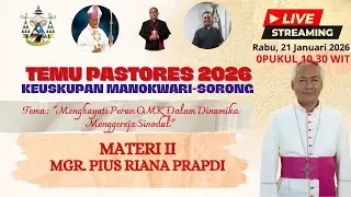 MATERI II MGR. PIUS  RIANA PRAPDI MANTAN KETUA KOMKEP KWI