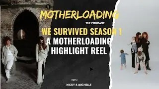 We Survived Season 1 : A Motherloading Highlight Reel