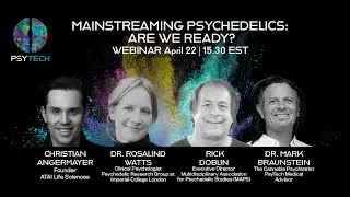 PsyTech Webinar April 22: Mainstreaming Psychedelics: Are We Ready?