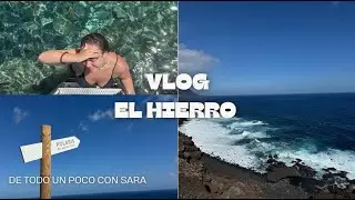 Vlog viaje a El Hierro // DeTodoUnPocoConSara