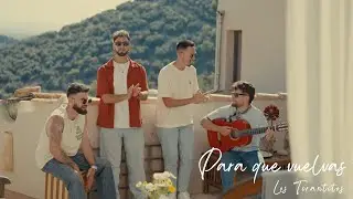 Los Tirantitos - Para que vuelvas (Videoclip Oficial)
