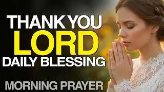 Daily Blessing 2026 | A Powerful Morning Prayer for Guidance, Peace & Healing | Bible, Jesus Prayer