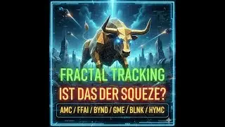 IST DAS DER SQUEEZE? AMC / GME / BYND / FFAI / BLNK / HYMC