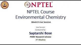 Week 8 Environmental Chemistry NPTEL Live Session