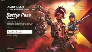 XDEFIANT SEASON 1 BATTLE PASS IMPRESSOIN!