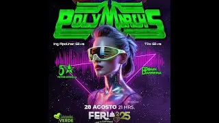 POLYMARCHS FERIA  SAN SUIS POTOSI AGOSTO 2025