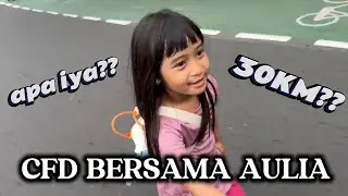 CAPEK BANGET‼️ MASA IYA AULIA JALAN 30KM??