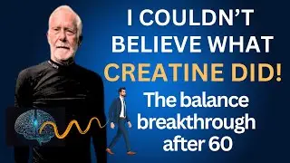 Creatine and Balance After 60 &mdash; The Discovery That Changed Everything