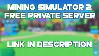 Free Mining Simulator 2 Private Server