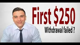 First $250 - Withdrawal Failed?