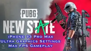 PUBG New State - iPhone 13 Pro Max - Ultra Graphics / Max FPS Settings