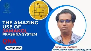 The amazing use of Jamakol Prashna system-QNA-William Lawrence