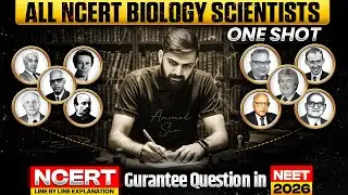 All Scientists of NCERT Biology (Class 11 & 12) | ONE SHOT for NEET 2026 | NCERT Line-by-Line NEET