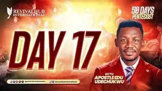50 DAYS OF PENTECOST || APOSTLE EDU UDECHUKWU || DAY 17 ||  29-01-2026