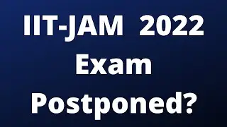 IIT-JAM Exam Postponed? | Update on IIT-JAM 2022 🔥🔥 | Physics Insight @PrepKit_Physics