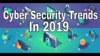 Top 10 Cyber Security Trends to Look For in 2019