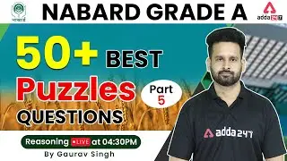 NABARD GRADE A | REASONING | 50+ BEST Puzzles Questions | Best Puzzle Reasoning Part #5 | Gaurav Sir