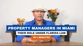 Property Managers in Miami Explained in 4 Minutes | Their Role Under Florida Law