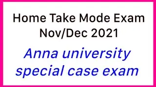 anna university special case exam | home take mode exam