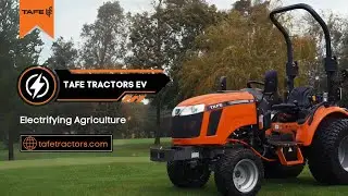 TAFE TRACTORS - EV: Future of farming l Powerful and Efficient l Cultivating a greener tomorrow