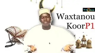 WAKHTANOU KOOR AK OUSTAZ HADY NIASS partie 01