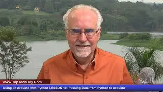 Using an Arduino with Python LESSON 10: Passing Data from Python to Arduino