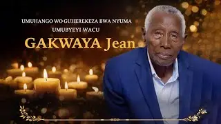 🔴Live: UMUHANGO WO GUHEREKEZA BWANYUMA UMUBYEYI WACU GAKWAYA Jean