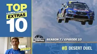 Launch Control Top 10: #8 Desert Duel with Scott Speed