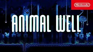 ANIMAL WELL &ndash; Launch Trailer &ndash; Nintendo Switch
