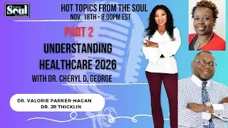PART 2- Understanding Healthcare 2026- Dr. Cheryl George 📱