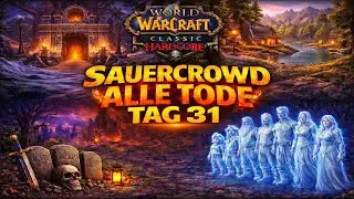 Alle Sauercrowd Tode Tag 31 WoW hc Event