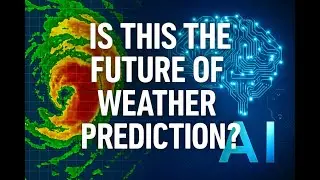 AI Weather Forecasting Explained | Is This the Future of Prediction?