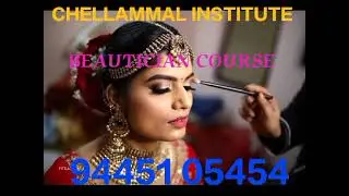BEAUTICIAN COURSE BEST CHELLAMMAL INSTITUTE MADURAI-9445105454,9043557425#MAKEUP CLASS#BRIDAL COURSE