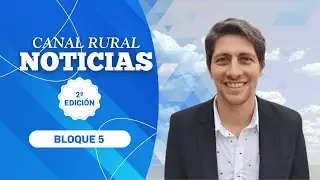 Canal Rural Noticias | 2&ordm; Edici&oacute;n | 02 FEB | BLOQUE 5