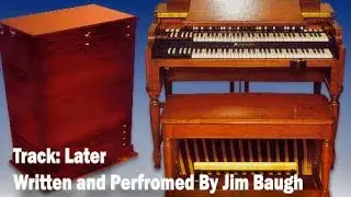 later \ Composed by Jim Baugh, Hammond C3 jam-Studio Recording