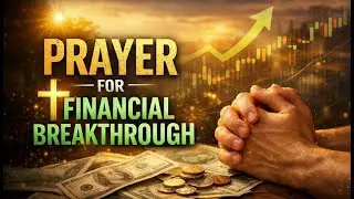 A Powerful Prayer for Financial Breakthrough
