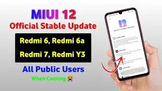 MIUI 12 Update OTA Link 😍 Redmi 6, Redmi 6a, Redmi 7, Redmi Y3 | OTA Link Official