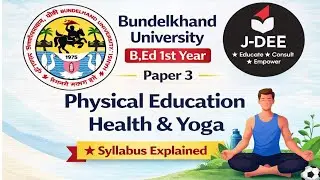 Bundelkhand University B.Ed 1st Year Syllabus l 3rd Paper Physical Education Health & Yoga 