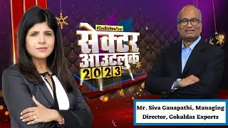 Siva Ganapathi, Managing Director Of Gokaldas Exports On Business Outlook In Talk With Zee Business