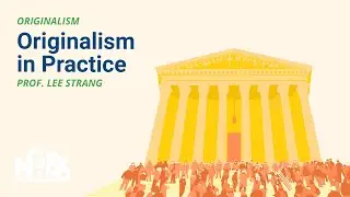 Originalism in Practice [No. 86 LECTURE]
