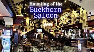 Haunting of the Buckhorn Saloon