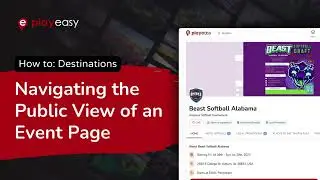 Destinations: How to Navigate Playeasy Event Pages