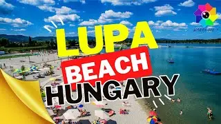 Lupa Beach, Hungary