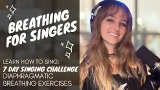 Breathing For Singers | Learn To Sing!