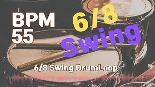 6/8 swing Drum Loop Practice Tool 55bpm