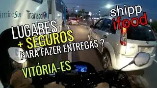 LOCAIS MAIS SEGUROS PARA FAZER ENTREGAS EM VIT&Oacute;RIA-ES